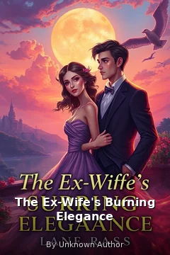 The Ex-Wife's Burning Elegance